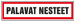 Palavat nesteet
