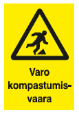 Varoitusmerkki Varo kompastumisvaara