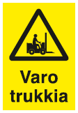 Varoitusmerkki Varo trukkia